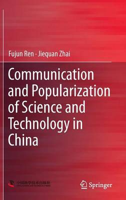 Communication and Popularization of Science and Technology in China