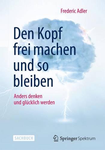 Den Kopf frei machen und so bleiben