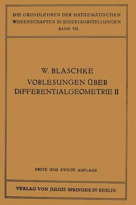 Vorlesungen über Differentialgeometrie und geometrische Grundlagen von Einsteins Relativitätstheorie II