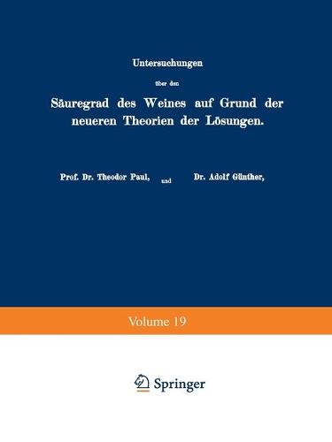 Untersuchungen über den Säuregrad des Weines auf Grund der neueren Theorien der Lösungen