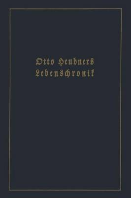 Otto Heubners Lebenschronik