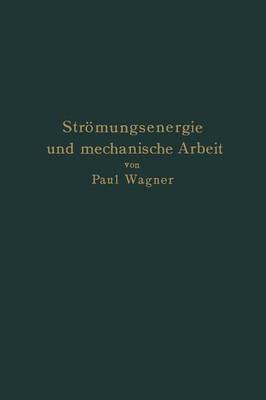 Strömungsenergie und mechanische Arbeit