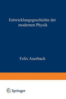 Entwicklungsgeschichte der Modernen Physik