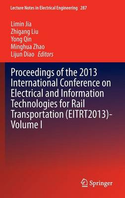 Proceedings of the 2013 International Conference on Electrical and Information Technologies for Rail Transportation (EITRT2013)-Volume I