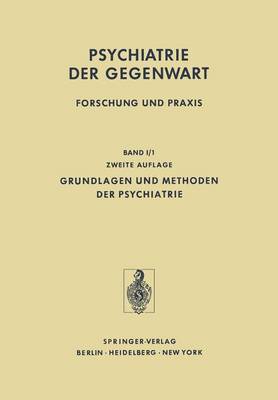 Grundlagen und Methoden der Psychiatrie
