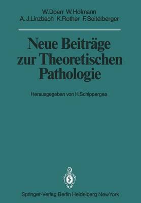 Neue Beiträge zur Theoretischen Pathologie