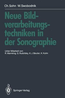 Neue Bildverarbeitungstechniken in der Sonographie