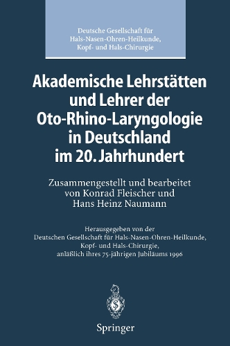 Akademische Lehrstätten und Lehrer der Oto-Rhino-Laryngologie in Deutschland im 20. Jahrhundert