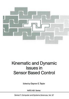 Kinematic and Dynamic Issues in Sensor Based Control
