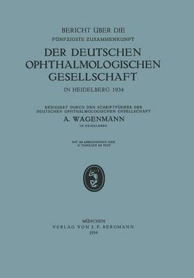 Bericht über die Fünfzigste Zusammenkunft der Deutschen Ophthalmologischen Gesellschaft in Heidelberg 1934