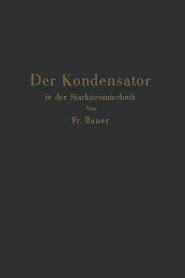 Der Kondensator in der Starkstromtechnik