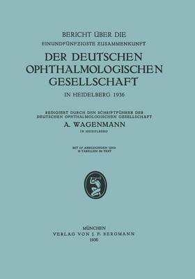 Bericht über die Einundfünfzigste Zusammenkunft der Deutschen Ophthalmologischen Gesellschaft