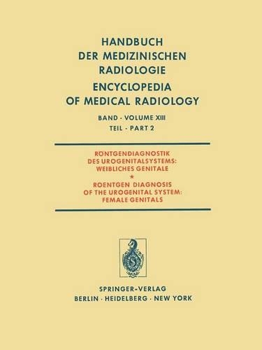 Röntgendiagnostik des Urogenitalsystems / Roentgen Diagnosis of the Urogenital System