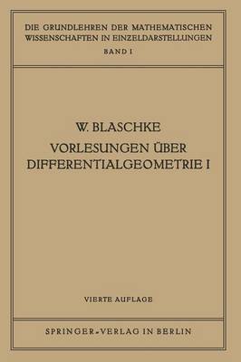 Vorlesungen Über Differentialgeometrie I