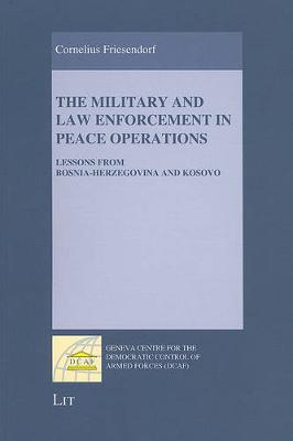The Military and Law Enforcement in Peace Operations