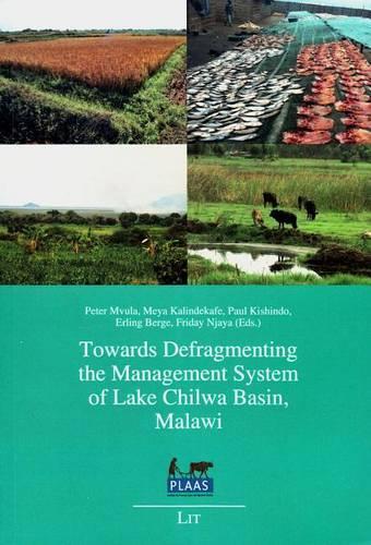 Towards Defragmenting the Management System of Lake Chilwa Basin, Malawi
