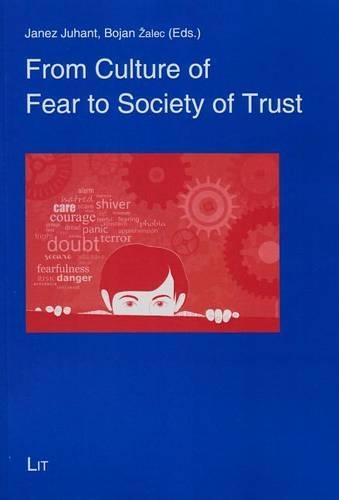 From Culture of Fear to Society of Trust