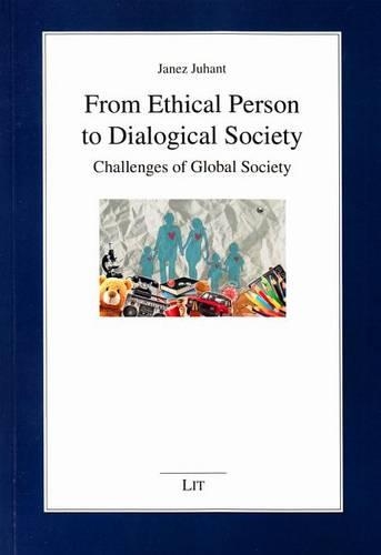 From Ethical Person to Dialogical Society