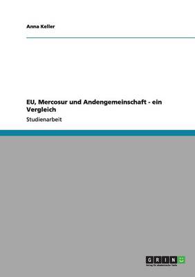 Eu, Mercosur Und Andengemeinschaft - Ein Vergleich
