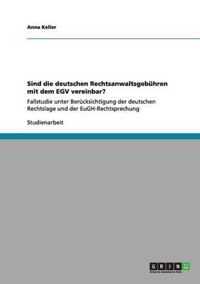 Sind Die Deutschen Rechtsanwaltsgeb hren Mit Dem Egv Vereinbar?