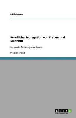 Berufliche Segregation Von Frauen Und M nnern