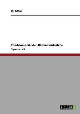 Interbankenm rkte - Bestandsaufnahme