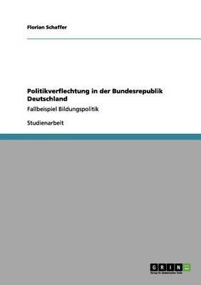 Politikverflechtung in Der Bundesrepublik Deutschland