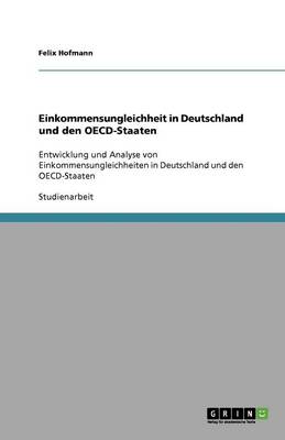 Einkommensungleichheit in Deutschland Und Den Oecd-Staaten