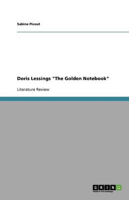 Doris Lessings the Golden Notebook