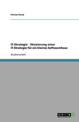 It-Strategie - Skizzierung Einer It-Strategie F r Ein Kleines Softwarehaus