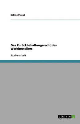 Das Zurckbehaltungsrecht Des Werkbestellers