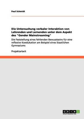 Die Untersuchung Verbaler Interaktion Von Lehrenden Und Lernenden Unter Dem Aspekt Des Gender Mainstreaming