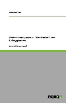 Unterrichtsstunde Zu Der Faden Von J. Guggenmos