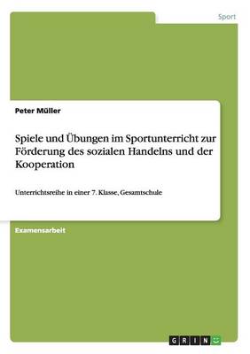 Spiele Und UEbungen Im Sportunterricht Zur Foerderung Des Sozialen Handelns Und Der Kooperation