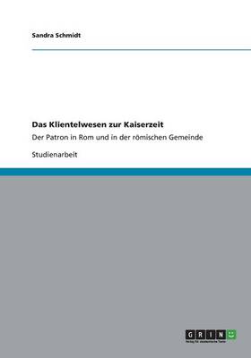 Das Klientelwesen Zur Kaiserzeit