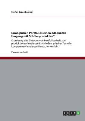 Erm glichen Portfolios Einen Ad quaten Umgang Mit Sch lerprodukten?