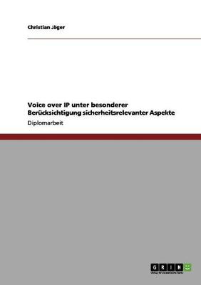 Voice Over IP Unter Besonderer Ber cksichtigung Sicherheitsrelevanter Aspekte