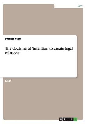 The Doctrine of 'intention to Create Legal Relations'