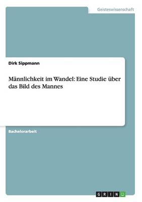 M nnlichkeit Im Wandel