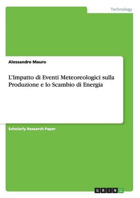 L'Impatto Di Eventi Meteoreologici Sulla Produzione E Lo Scambio Di Energia