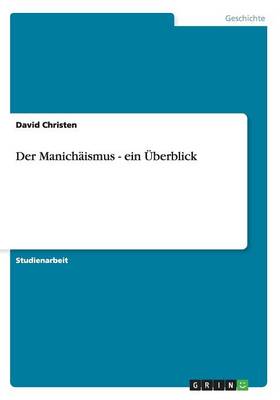Der Manich ismus - Ein berblick