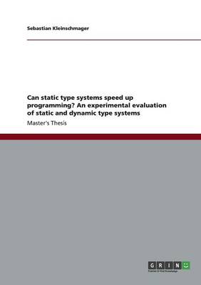 Can Static Type Systems Speed Up Programming? an Experimental Evaluation of Static and Dynamic Type Systems