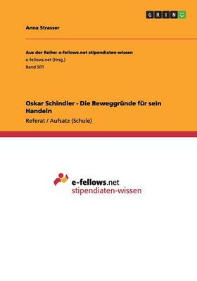 Oskar Schindler - Die Beweggr nde F r Sein Handeln