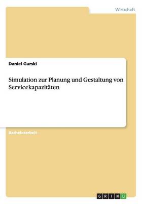 Simulation Zur Planung Und Gestaltung Von Servicekapazit ten