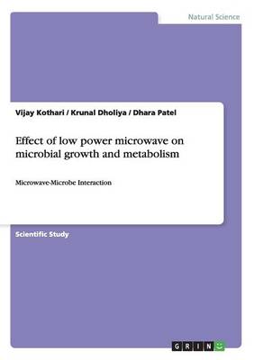 Effect of Low Power Microwave on Microbial Growth and Metabolism
