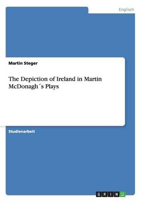 The Depiction of Ireland in Martin McDonagh s Plays