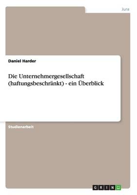 Die Unternehmergesellschaft (Haftungsbeschr nkt) - Ein berblick