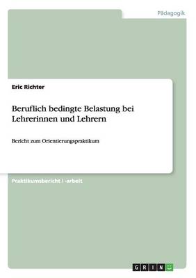 Beruflich Bedingte Belastung Bei Lehrerinnen Und Lehrern