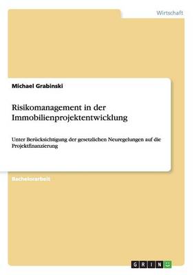 Risikomanagement in Der Immobilienprojektentwicklung