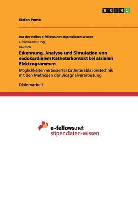 Erkennung, Analyse Und Simulation Von Endokardialem Katheterkontakt Bei Atrialen Elektrogrammen